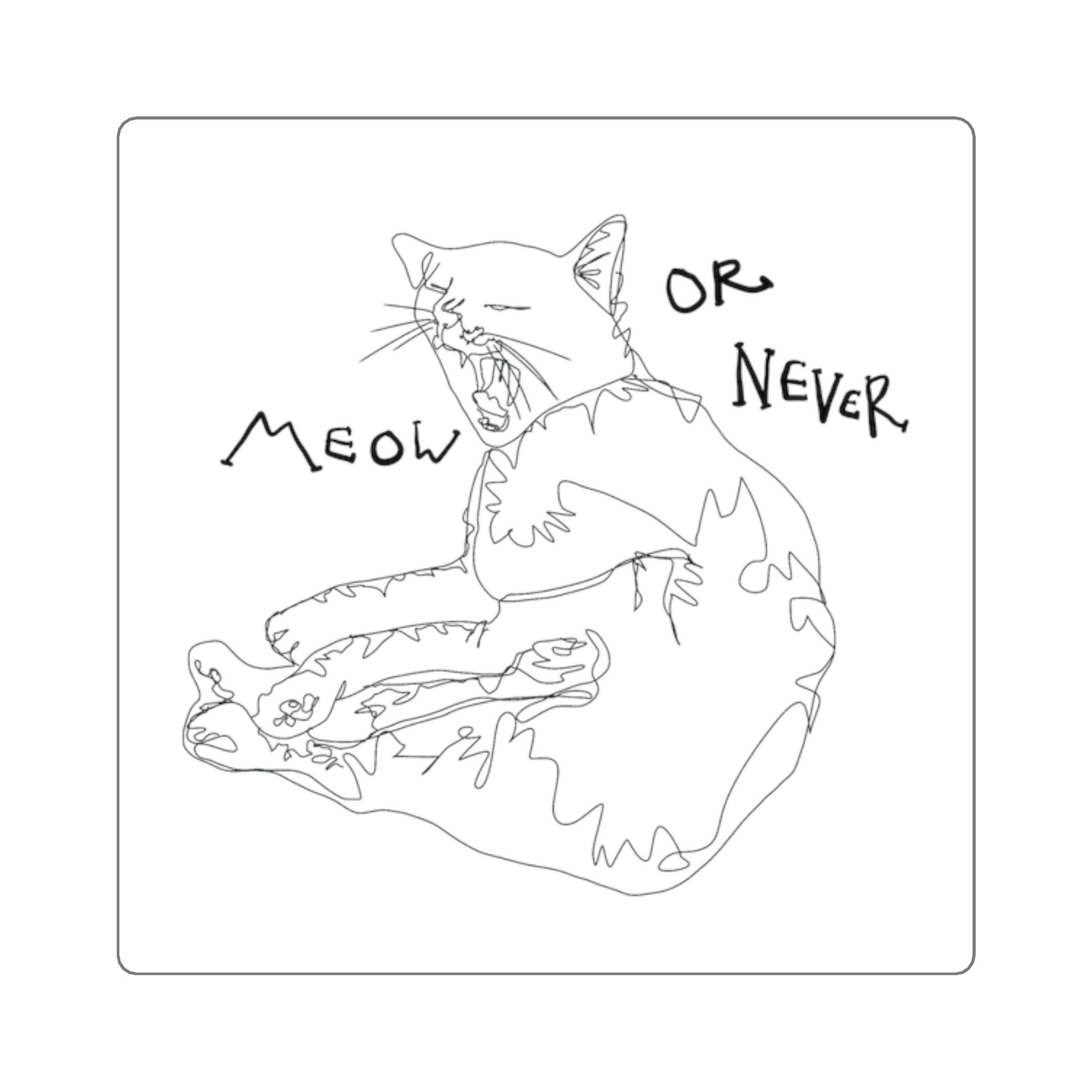 Meow or Never Cat Square Sticker